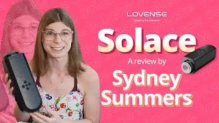 The Lovense Solace  - A Review by Sydney