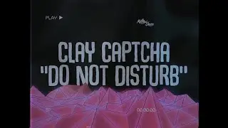 Clay Captcha - Do Not Disturb