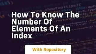 how to know the number of elements of an index