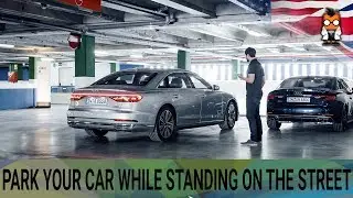Park your Audi A8 with your phone while standing on the street