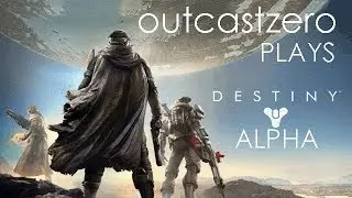 Destiny Alpha (Part 1) Exo + Titan = Badass!