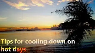 Tips for cooling down on hot days