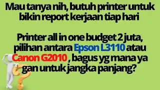 Printer for office work with a budget of 2 million, choose Canon or Epson