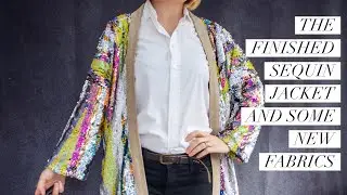I’ve finished the sequin jacket and got some new luxury fabrics