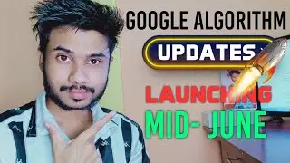 Google algorithm updates launching in mid-June 