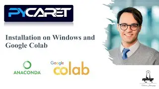 2-PyCaret installation on Windows and Google Colab