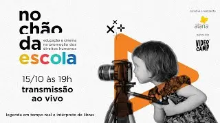 No Chão da Escola: Educação e Cinema na Promoção dos Direitos Humanos