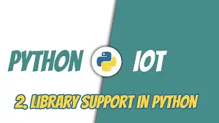 Python for IoT | 2. Library Support in Python