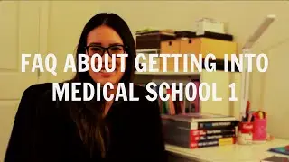 Getting Into Medical School | Frequently Asked Questions