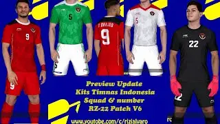 PREVIEW Kits & Squad Timnas Indonesia 2022 Update (V6 RZ-22 Patch Pes 2017)