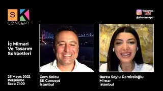 İç Mimari Ve Tasarım Sohbetleri / Cem Kolcu - Burcu Soylu Demircioğlu / Instagram Canlı Yayın