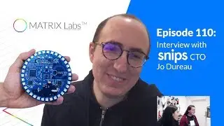 Episode 110: Interview with Snips CTO Jo Dureau