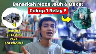 Fungsi Menarik SOLENOID pada Bi-LED | Benarkah 1 RELAY cukup untuk Jauh & Dekat ?