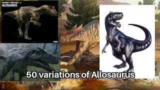 50 variations of Allosaurus
