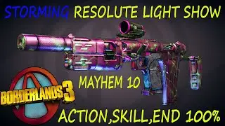 BL3 - Storming Resolute Light Show - A.S.E 100% - Mayhem 10