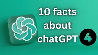10 Fascinating Facts About ChatGPT4 - The AI Language Model That's Changing the Game