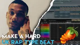 How To Make A Hard UK Rap Beat (FL Studio Tutorial)