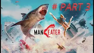 MANEATER #3 (GAMEPLAY)