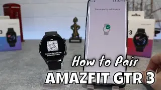 How to pair Amazft GTR 3 to Phone with Amazfit Android app Zepp OS