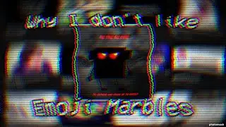 Why I Don't Like Emoji Marbles