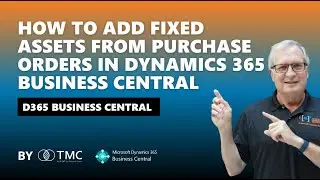 How to Add Fixed Assets from Purchase Orders in Dynamics 365 Business Central