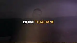 BUKI - TUACHANE (Audio)