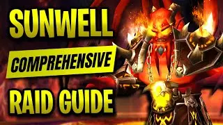 The ONLY Sunwell Plateau Guide You’ll Ever Need - Classic TBC