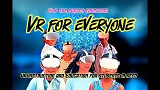 Virtual Reality (VR) for Everyone