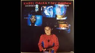 Karel Fialka - Hey Matthew (HQ)