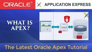 01. Oracle Application Express or Apex - What is it?