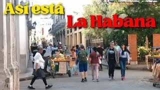 CUBA AHORA! Recorrido por la Habana Vieja 2024.
