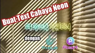 Buat Text efek Cahaya Neon dengan pixellab & picsart || How to make text lighting neon effect