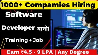 1000+ Companies Hiring | कमाओ 4.5-9 Lakh/Year | Software Developer बनो! | Any Degree