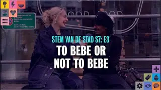 Stem van de Stad S7E3: To Bebe Or Not To Bebe