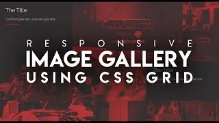 CSS Grid Image Gallery | HTML & CSS  2019