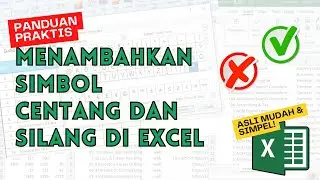 Panduan Praktis: Menambahkan Simbol Centang dan Silang di Excel