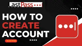 How to Create Account on LastPass App !