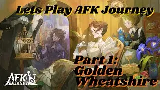 Let´s Play AFK Journey Story! Part 1: Golden Wheatshire [Ger/Eng]