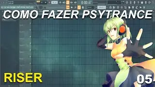 [FL Studio] Criando Um PsyTrance #5