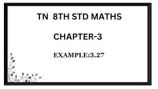 TN 8th std maths chapter 3 Example 3.27