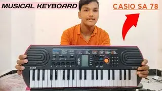 CASIO SA 78 | MUSICAL KEYBOARD | UNBOXING AND REVIEW