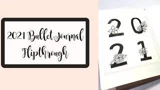 2021 Bullet Journal Flipthrough (Bujo #7)