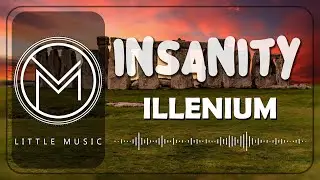 ILLENIUM - Insanity [Lyrics]