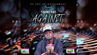 Soundcard - AGAINST (official Audio Slide)