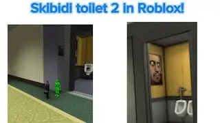 Skibidi toilet 2 in Roblox!