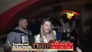 TAMBURAŠI ORKUS BANDA///3/// INFO REZERVACIJE/ 063 7364362 I 069 2171052. NOVI SAD ORKUS KONOBA.