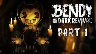 Bendy and the Dark Revival: Part 1