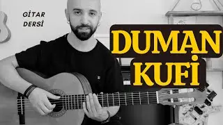 Duman - Kufi Gitar Dersi, Bareli - Baresiz Akor, Ritim Gitar Nasıl Çalınır
