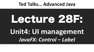 CSCI2120 - Lecture 28F  Unit4-UI - JavaFX - Label