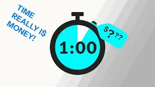 Time is worth $1/min. Here's Why:
